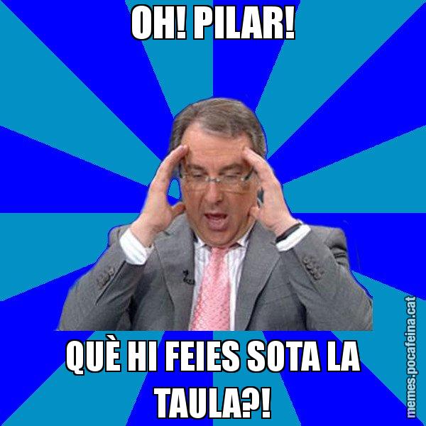 OH! PILAR! QUÈ HI FEIES SOTA LA TAULA?! - Cuní Telepatia