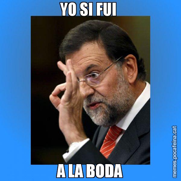 YO SI FUI  A LA BODA - Rajoy Zero