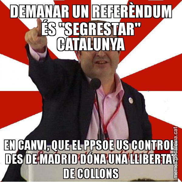 DEMANAR UN REFERÈNDUM ÉS "SEGRESTAR" CATALUNYA EN CANVI, QUE EL PPSOE US CONTROLI DES DE MADRID DÓNA UNA LLIBERTAT DE COLLONS - Miquel Iceta