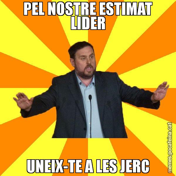 PEL NOSTRE ESTIMAT LIDER UNEIX-TE A LES JERC - Oriol Junqueras freeena!