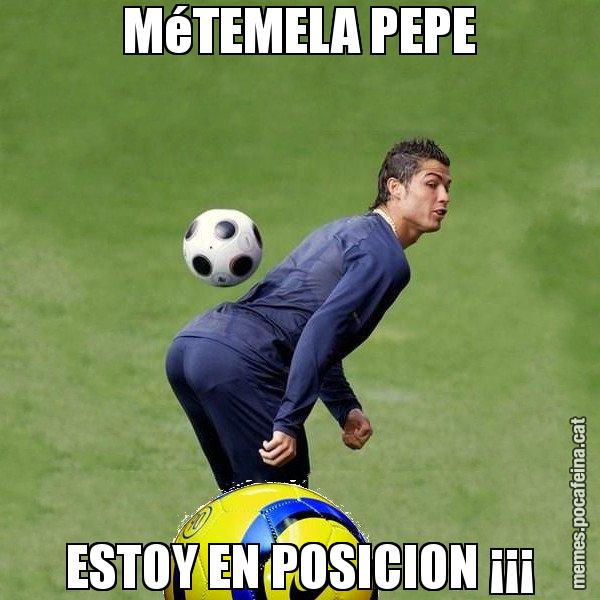 MéTEMELA PEPE ESTOY EN POSICION ¡¡¡ - Cristiano Ronaldo