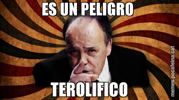 ES UN PELIGRO  TEROLIFICO