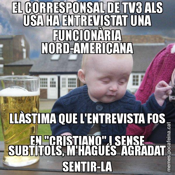 EL CORRESPONSAL DE TV3 ALS USA HA ENTREVISTAT UNA FUNCIONÀRIA NORD-AMERICANA LLÀSTIMA QUE L'ENTREVISTA FOS EN "CRISTIANO" I SENSE SUBTÍTOLS, M'HAGUÉS  AGRADAT SENTIR-LA - El nen begut