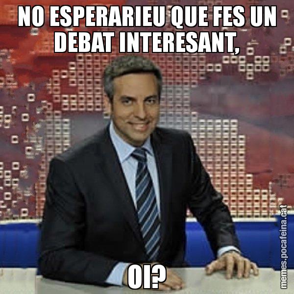 NO ESPERARIEU QUE FES UN DEBAT INTERESANT, OI? - Trollicer