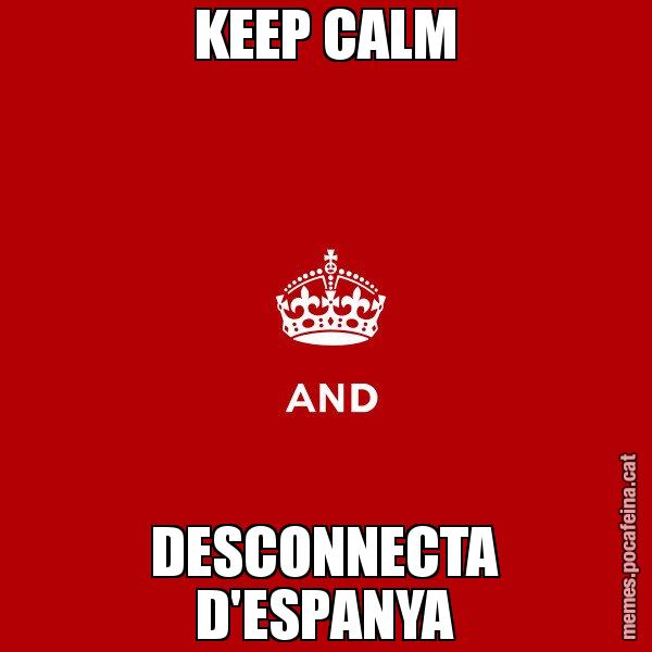 KEEP CALM DESCONNECTA D'ESPANYA - Keep