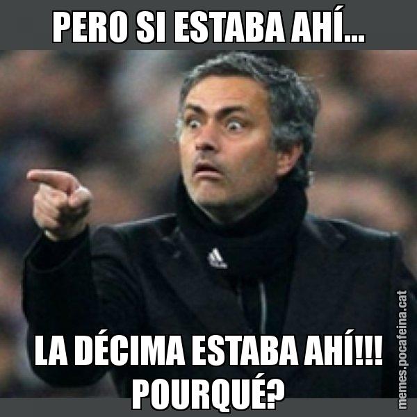 PERO SI ESTABA AHÍ... LA DÉCIMA ESTABA AHÍ!!! POURQUÉ? - Mourinho