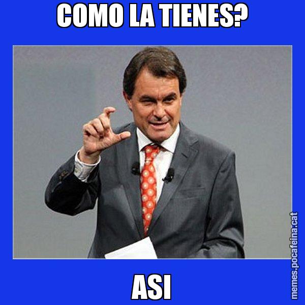COMO LA TIENES? ASI - Artur Mas Titola