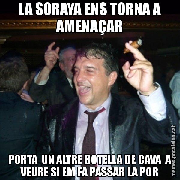 LA SORAYA ENS TORNA A AMENAÇAR PORTA  UN ALTRE BOTELLA DE CAVA  A VEURE SI EM FA PASSAR LA POR - Laporta de Festa