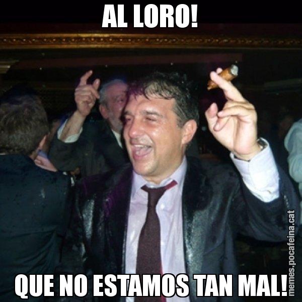 AL LORO! QUE NO ESTAMOS TAN MAL! - Laporta de Festa