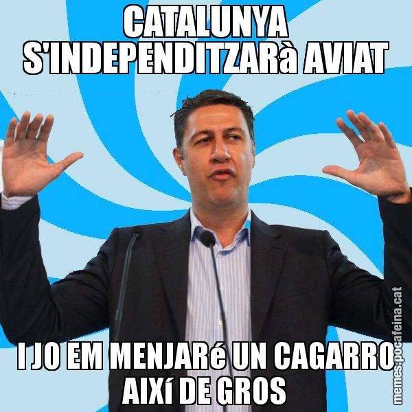 CATALUNYA S'INDEPENDITZARà AVIAT I JO EM MENJARé UN CAGARRO AIXí DE GROS - Xavier García Albiol - 27S