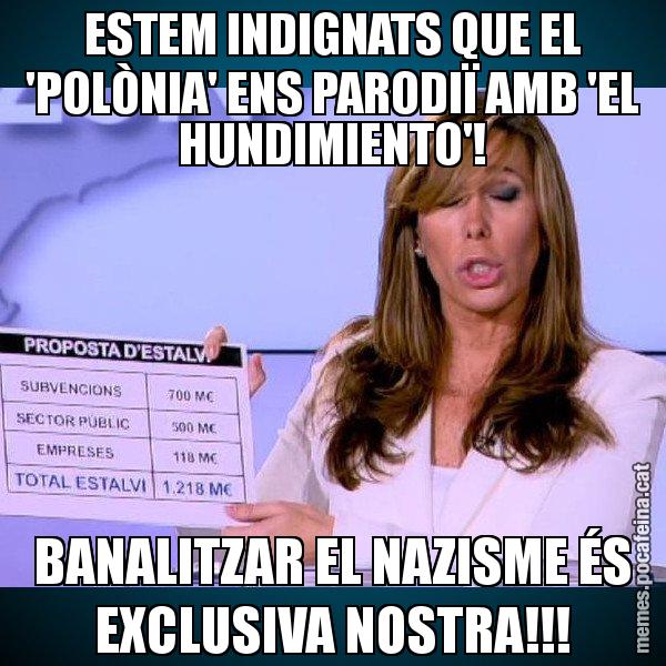 ESTEM INDIGNATS QUE EL 'POLÒNIA' ENS PARODIÏ AMB 'EL HUNDIMIENTO'! BANALITZAR EL NAZISME ÉS EXCLUSIVA NOSTRA!!! - Alícia Paper i Suma