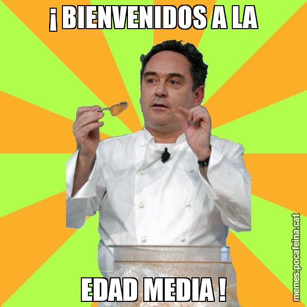 ¡ BIENVENIDOS A LA EDAD MEDIA ! - Ferran Adrià