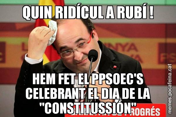 QUIN RIDÍCUL A RUBÍ ! HEM FET EL PPSOEC'S CELEBRANT EL DIA DE LA "CONSTITUSSIÓN"