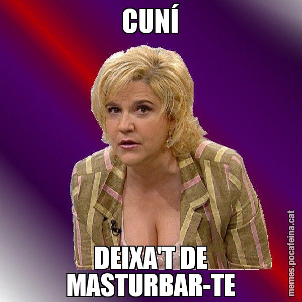 CUNÍ DEIXA'T DE MASTURBAR-TE - Pilar Rahola