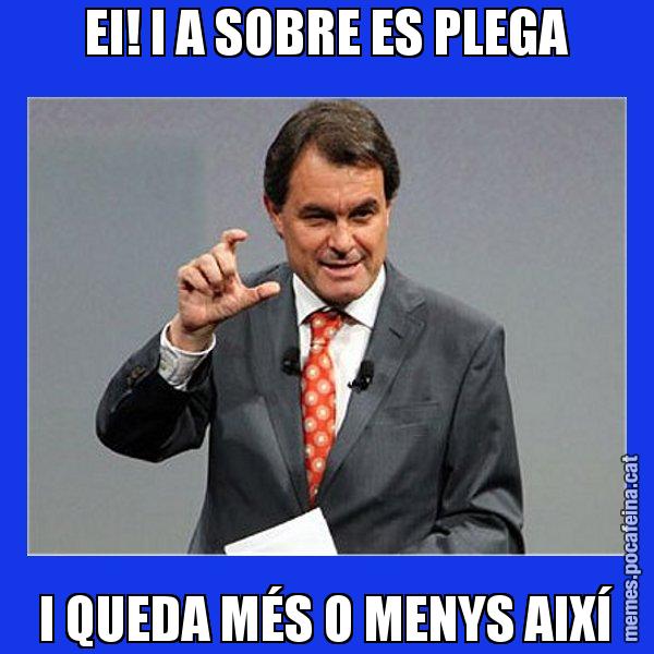 EI! I A SOBRE ES PLEGA I QUEDA MÉS O MENYS AIXÍ - Artur Mas Titola