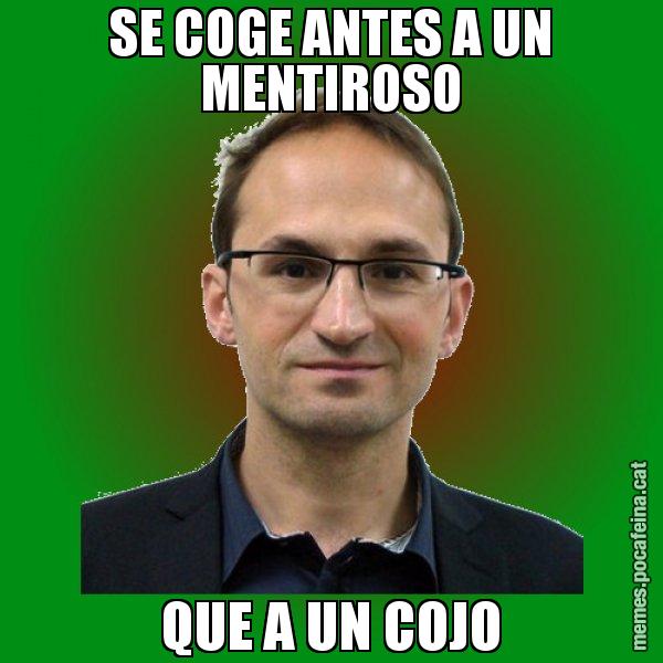 SE COGE ANTES A UN MENTIROSO QUE A UN COJO - Joan Herrera