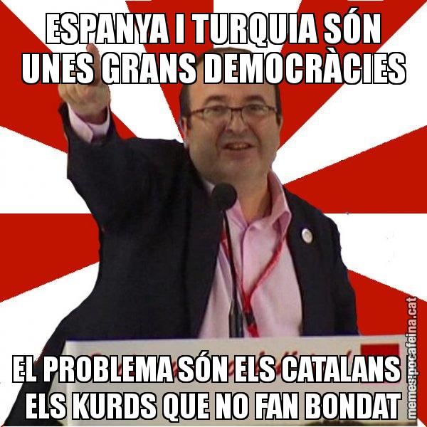 ESPANYA I TURQUIA SÓN UNES GRANS DEMOCRÀCIES EL PROBLEMA SÓN ELS CATALANS I ELS KURDS QUE NO FAN BONDAT - Miquel Iceta