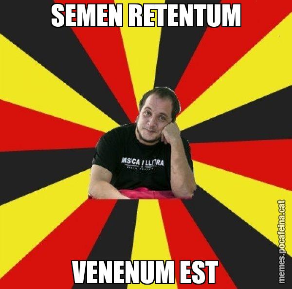 SEMEN RETENTUM VENENUM EST - David Fernàndez