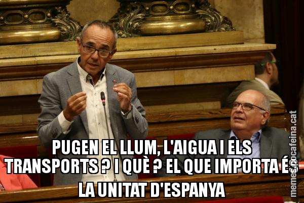 PUGEN EL LLUM, L'AIGUA I ELS TRANSPORTS ? I QUÈ ? EL QUE IMPORTA ÉS LA UNITAT D'ESPANYA