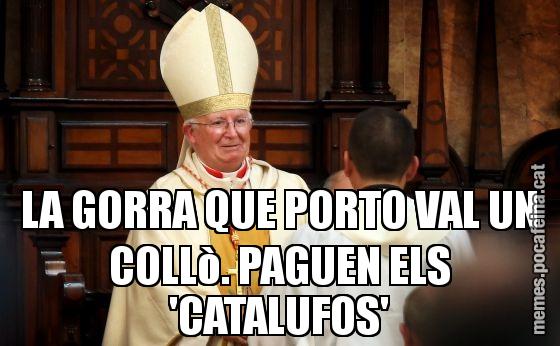 LA GORRA QUE PORTO VAL UN COLLò. PAGUEN ELS 'CATALUFOS'