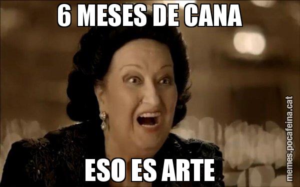 6 MESES DE CANA ESO ES ARTE - Montserrat Caballé