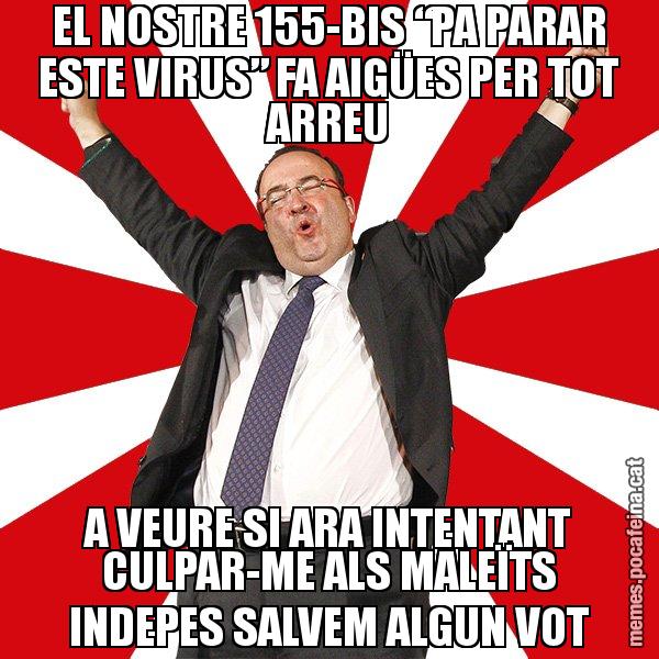 EL NOSTRE 155-BIS “PA PARAR ESTE VIRUS” FA AIGÜES PER TOT ARREU A VEURE SI ARA INTENTANT CULPAR-ME ALS MALEÏTS INDEPES SALVEM ALGUN VOT - Miquel Iceta - 27S