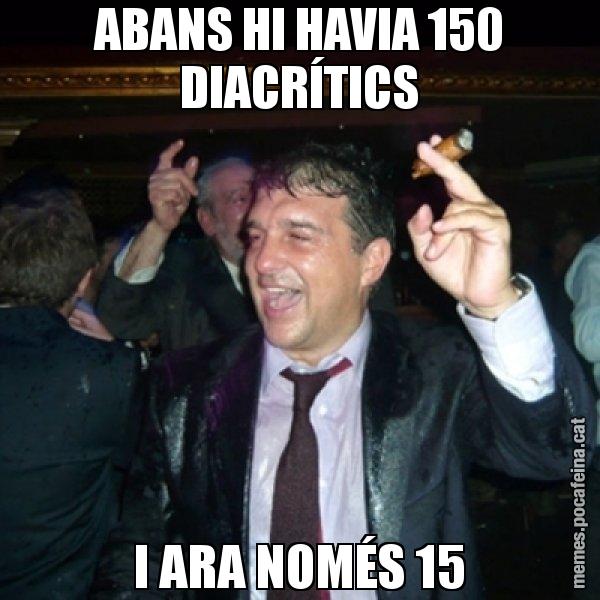 ABANS HI HAVIA 150 DIACRÍTICS I ARA NOMÉS 15 - Laporta de Festa