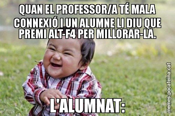 QUAN EL PROFESSOR/A TÉ MALA CONNEXIÓ I UN ALUMNE LI DIU QUE PREMI ALT-F4 PER MILLORAR-LA. L'ALUMNAT: - El diabòlic nen asiàtic