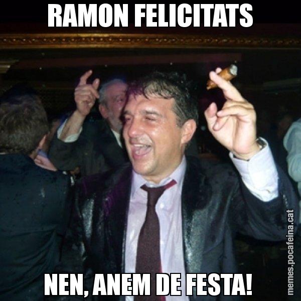 RAMON FELICITATS NEN, ANEM DE FESTA! - Laporta de Festa