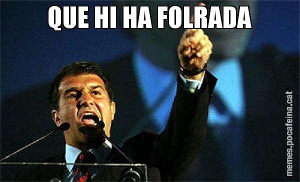 QUE HI HA FOLRADA - Laporta al loro!