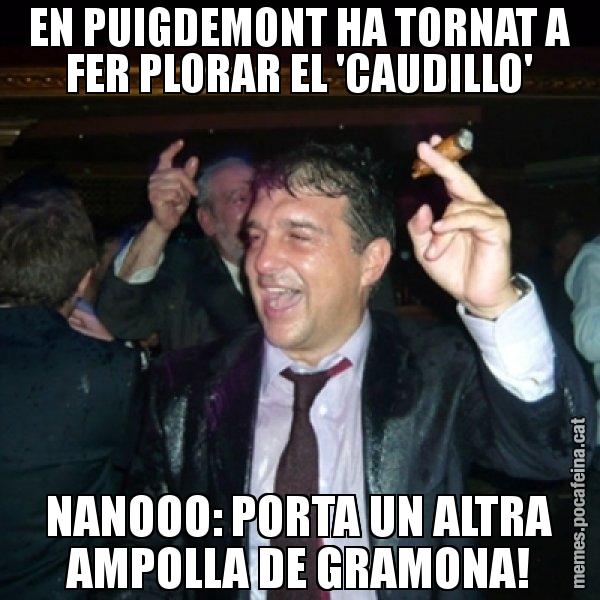 EN PUIGDEMONT HA TORNAT A FER PLORAR EL 'CAUDILLO' NANOOO: PORTA UN ALTRA AMPOLLA DE GRAMONA! - Laporta de Festa