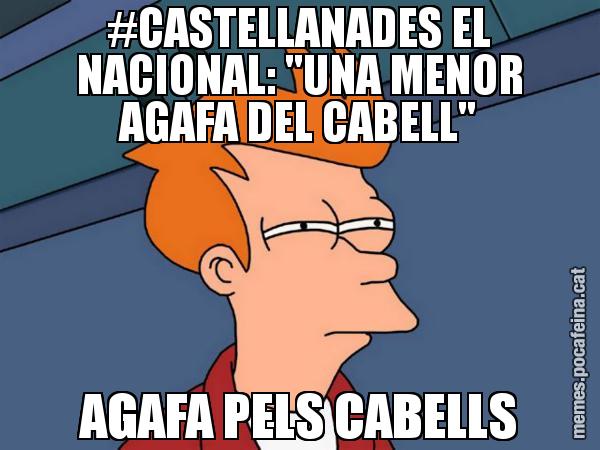#CASTELLANADES EL NACIONAL: "UNA MENOR AGAFA DEL CABELL" AGAFA PELS CABELLS - Futurama Fry