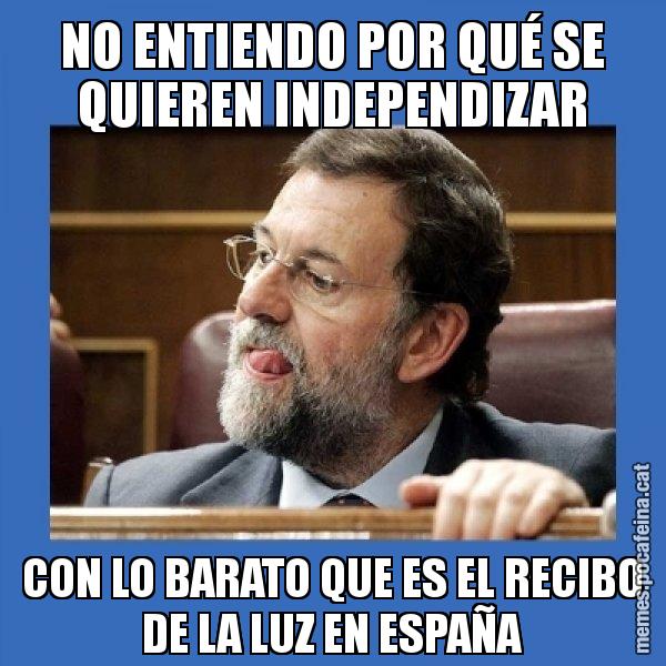 NO ENTIENDO POR QUÉ SE QUIEREN INDEPENDIZAR CON LO BARATO QUE ES EL RECIBO DE LA LUZ EN ESPAÑA - Mmmmmariano Rajoy