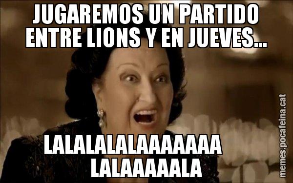 JUGAREMOS UN PARTIDO ENTRE LIONS Y EN JUEVES... LALALALALAAAAAAA        LALAAAAALA - Montserrat Caballé