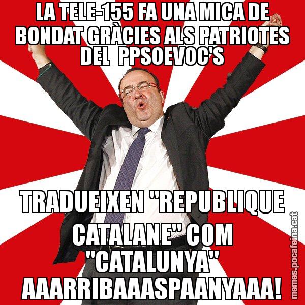 LA TELE-155 FA UNA MICA DE BONDAT GRÀCIES ALS PATRIOTES DEL  PPSOEVOC'S TRADUEIXEN "REPUBLIQUE CATALANE" COM "CATALUNYA" AAARRIBAAASPAANYAAA! - Miquel Iceta - 27S