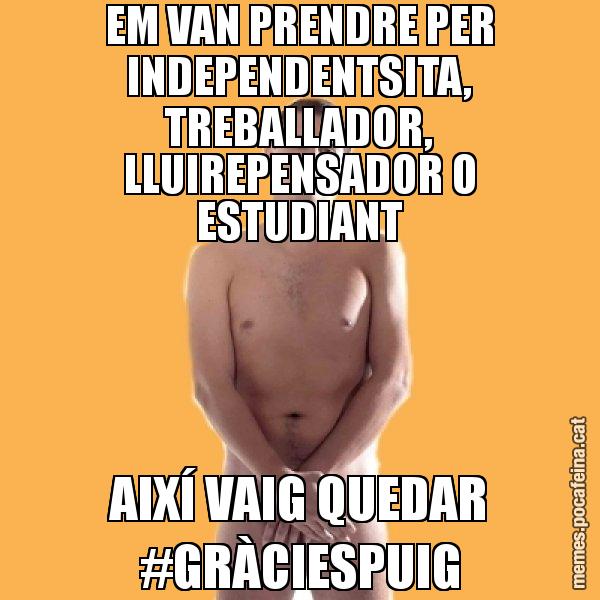 EM VAN PRENDRE PER INDEPENDENTSITA, TREBALLADOR, LLUIREPENSADOR O ESTUDIANT AIXÍ VAIG QUEDAR #GRÀCIESPUIG - Albert Rivera