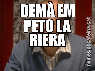 DEMÀ EM PETO LA RIERA