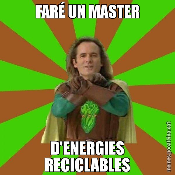 FARÉ UN MASTER D'ENERGIES RECICLABLES - Capità Enciam