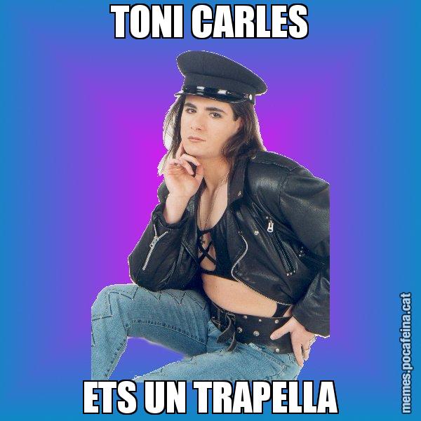 TONI CARLES ETS UN TRAPELLA - Josmar