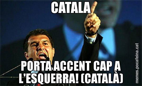 CATALA PORTA ACCENT CAP A L'ESQUERRA! (CATALÀ) - Laporta al loro!