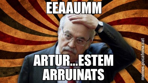 EEAAUMM ARTUR...ESTEM ARRUINATS