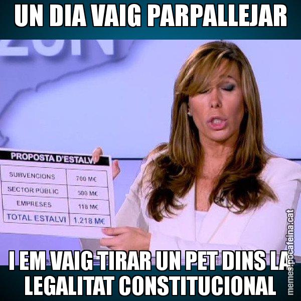UN DIA VAIG PARPALLEJAR I EM VAIG TIRAR UN PET DINS LA LEGALITAT CONSTITUCIONAL - Alícia Paper i Suma