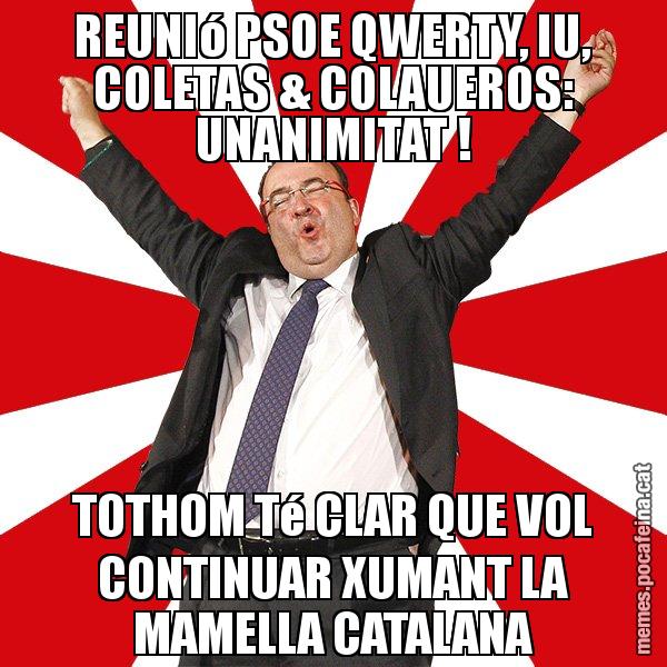 REUNIó PSOE QWERTY, IU, COLETAS & COLAUEROS: UNANIMITAT ! TOTHOM Té CLAR QUE VOL CONTINUAR XUMANT LA MAMELLA CATALANA - Miquel Iceta - 27S