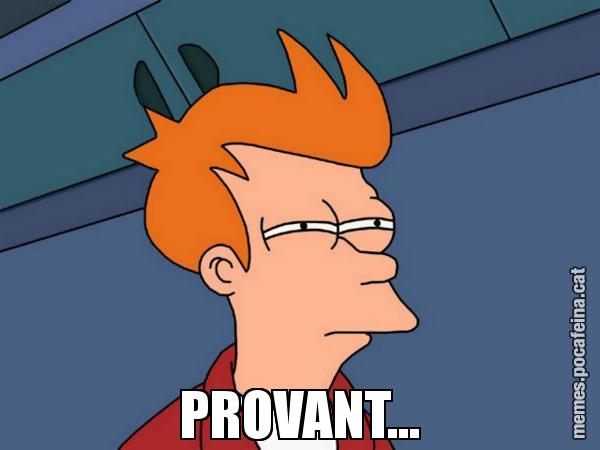 PROVANT... - Futurama Fry