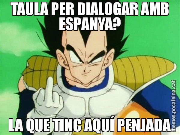 TAULA PER DIALOGAR AMB ESPANYA? LA QUE TINC AQUÍ PENJADA - Vegeta