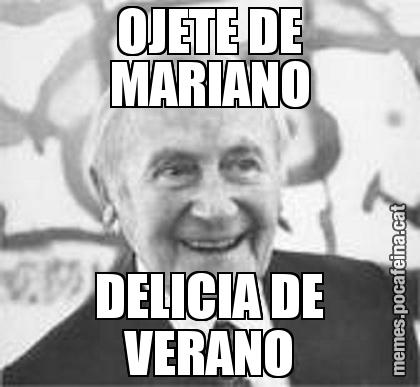 OJETE DE MARIANO DELICIA DE VERANO