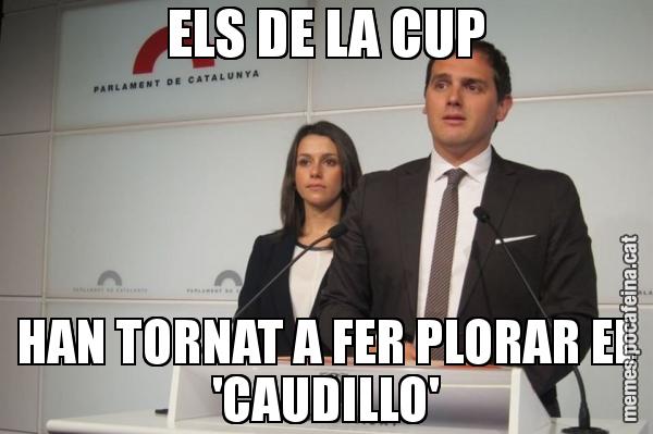 ELS DE LA CUP HAN TORNAT A FER PLORAR EL 'CAUDILLO'