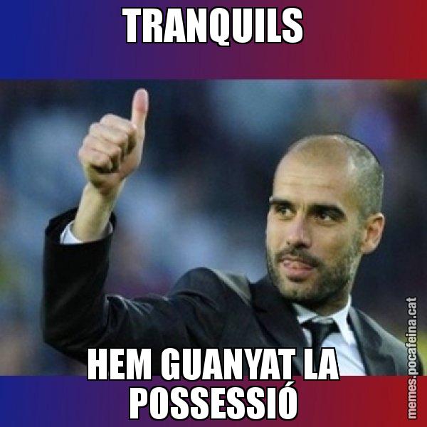 TRANQUILS HEM GUANYAT LA POSSESSIÓ - Pep Guardiola
