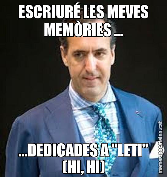 ESCRIURÉ LES MEVES MEMÒRIES ... ...DEDICADES A "LETI" (HI, HI)