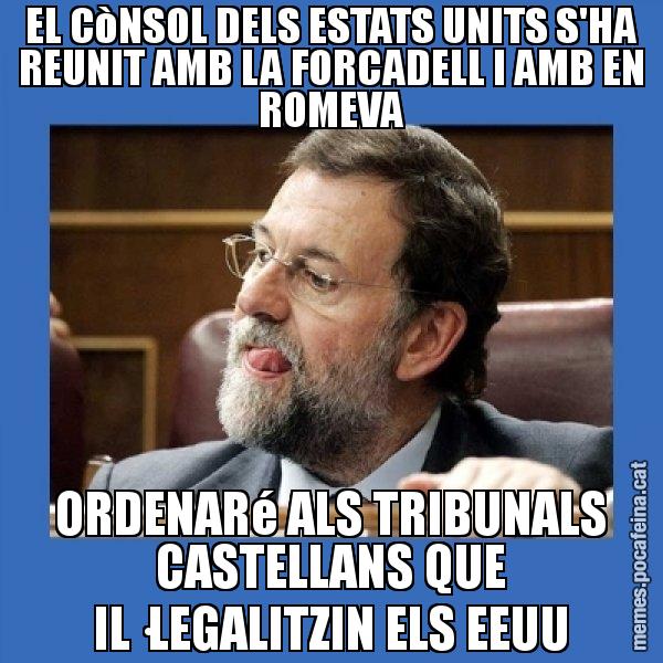 EL CòNSOL DELS ESTATS UNITS S'HA REUNIT AMB LA FORCADELL I AMB EN ROMEVA ORDENARé ALS TRIBUNALS CASTELLANS QUE IL·LEGALITZIN ELS EEUU - Mmmmmariano Rajoy